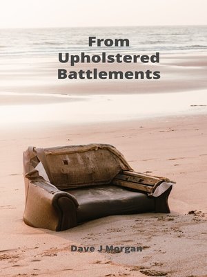 cover image of From Upholstered Battlements